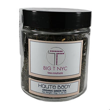 Load image into Gallery viewer, BIG T NYC Haute Body Green Tea | 100% Organic Loose Leaf Mao Feng | High in Metabolism-Boosting EGCG - 30 Grams in Glass Jar
