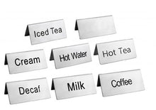 Load image into Gallery viewer, New Star Foodservice 27402 Stainless Steel Table Tent Sign Combo, Includes&quot;Coffee&quot;,&quot;Decaf&quot;,&quot;Hot Tea&quot;,&quot;Iced Tea&quot;,&quot;Hot Water&quot;,&quot;Milk&quot;,&quot;Cream&quot;,and Blank, 3-Inch by 1-1/2-Inch, Combo Set of 8
